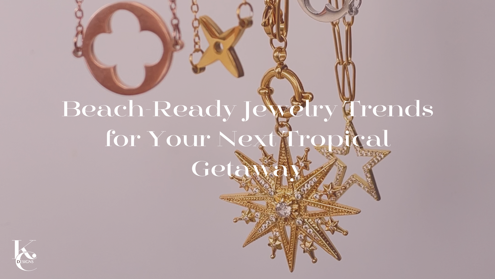Beach-Ready Jewelry Trends for Your Next Tropical Getaway