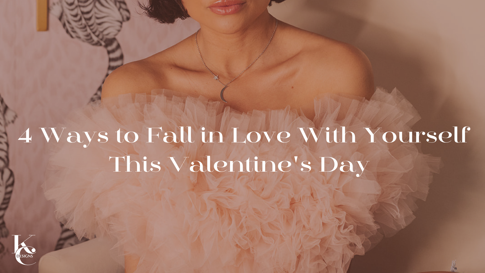 4 Ways to Fall in Love with Yourself This Valentine’s Day